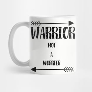 Warrior Not a Worrier Mug